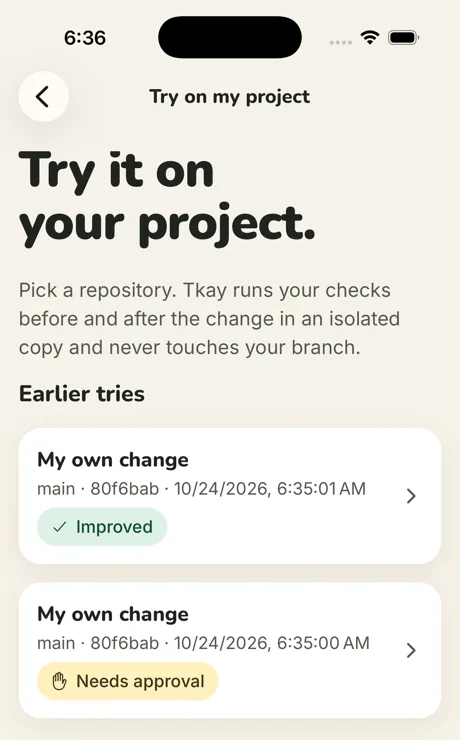 Try on my project screen explaining that Tkay runs checks before and after a change in an isolated copy, with earlier tries marked Improved and Needs approval.